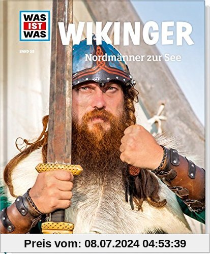 Wikinger. Nordmänner zur See (WAS IST WAS Sachbuch, Band 58)