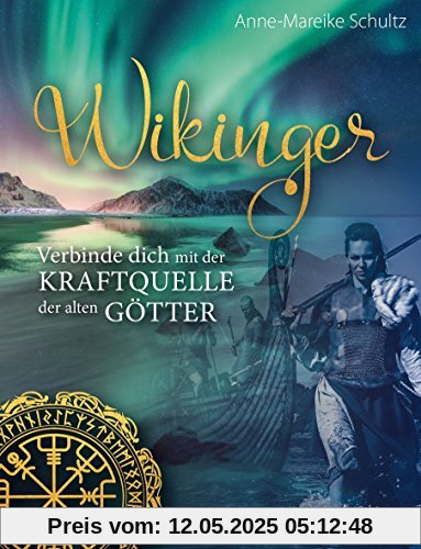 Wikinger: Verbinde dich mit der Kraftquelle der alten Götter