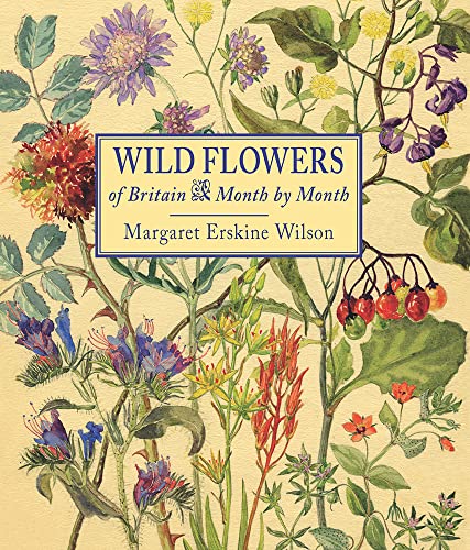 Wild Flowers of Britain: Month by Month von Merlin Unwin Books