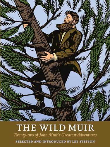Wild Muir: Twenty-Two of John Muir's Greatest Adventures