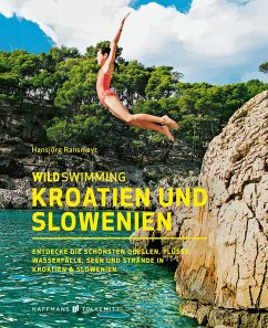Wild Swimming Kroatien und Slowenien von Haffmans & Tolkemitt