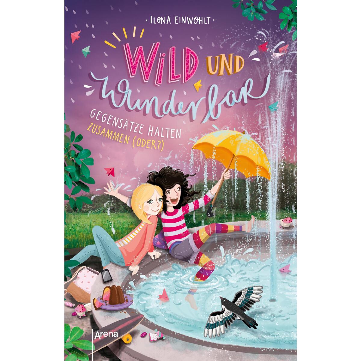 Wild und Wunderbar (2). Gegensätze halten zusammen (oder?) von Arena Verlag GmbH