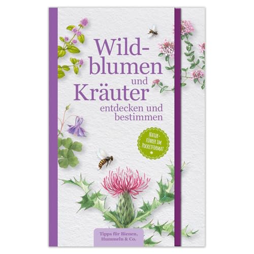 Wildblumen und Kräuter entdecken und bestimmen: Naturführer im Pocketformat zur Bestimmung von Wildblumen und Kräutern – ideal für Naturfreunde und Wanderer von kiDIYs