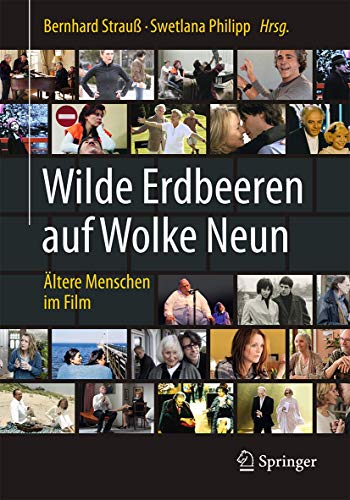 Wilde Erdbeeren auf Wolke Neun: Ältere Menschen im Film Wilde Erdbeeren auf Wolke Neun: Ältere Menschen im Film