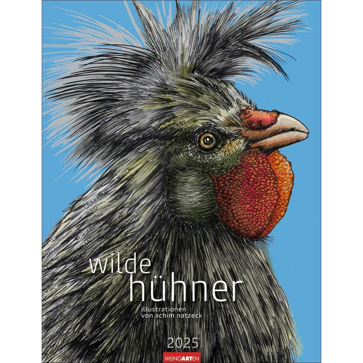 Wilde Hühner Kalender 2025 von Weingarten