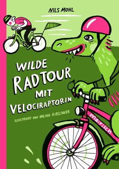 Wilde Radtour mit Velociraptorin von mairisch Verlag