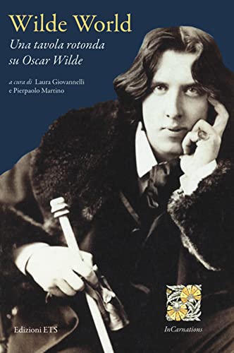 Wilde world. Una tavola rotonda su Oscar Wilde. Ediz. bilingue von Edizioni ETS