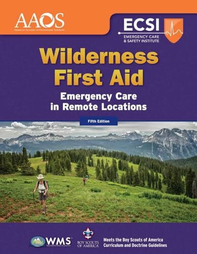 Wilderness First Aid: Emergency Care in Remote Locations
