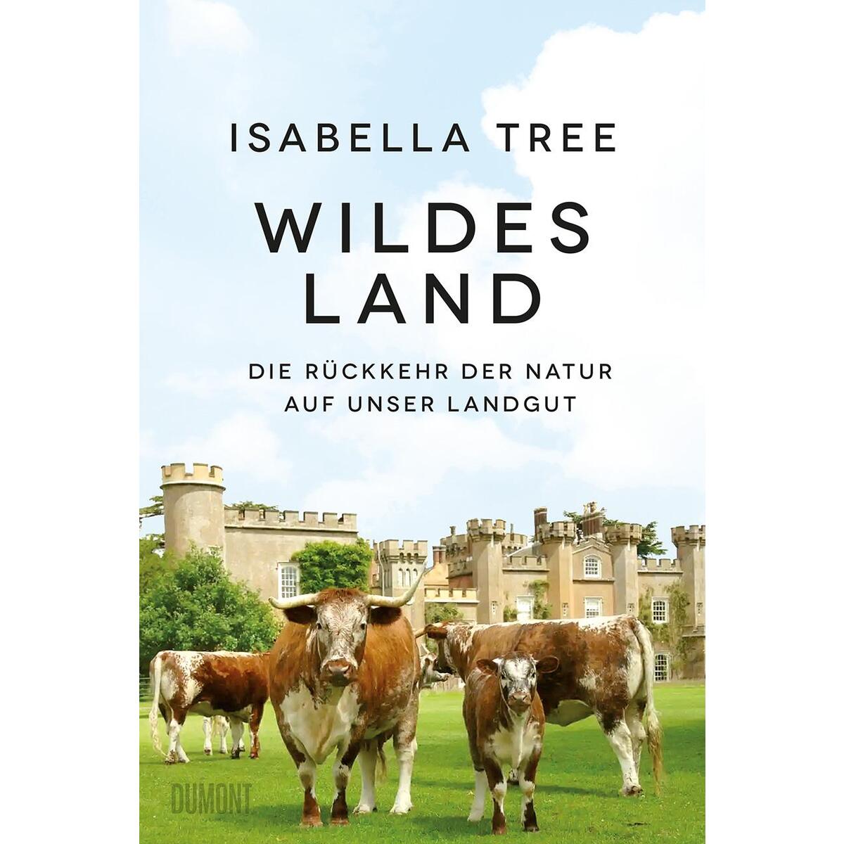 Wildes Land von DuMont Buchverlag GmbH