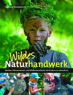 Wildes Naturhandwerk von AT Verlag