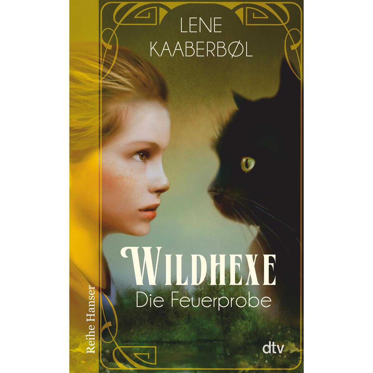 Wildhexe - Die Feuerprobe von dtv Verlagsgesellschaft