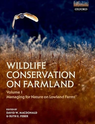 Wildlife Conservation on Farmland: Managing for Nature in Lowland Farms