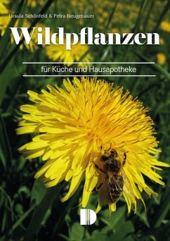 Wildpflanzen für Küche und Hausapotheke von Demmler-Verlag