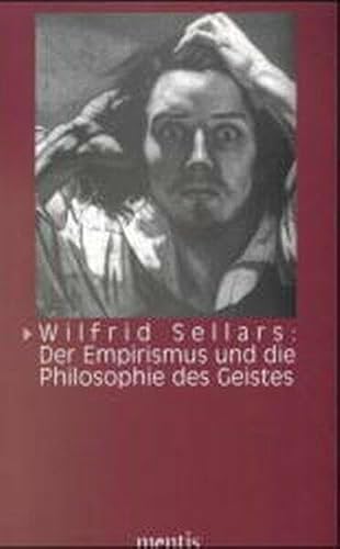 Wilfrid Sellars: Der Empirismus und die Philosophie des Geistes von Mentis Verlag GmbH