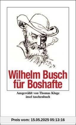 Wilhelm Busch für Boshafte (insel taschenbuch)