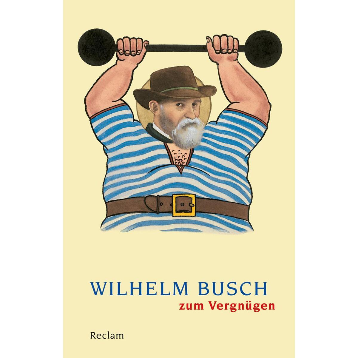 Wilhelm Busch zum Vergnügen von Reclam Philipp Jun.
