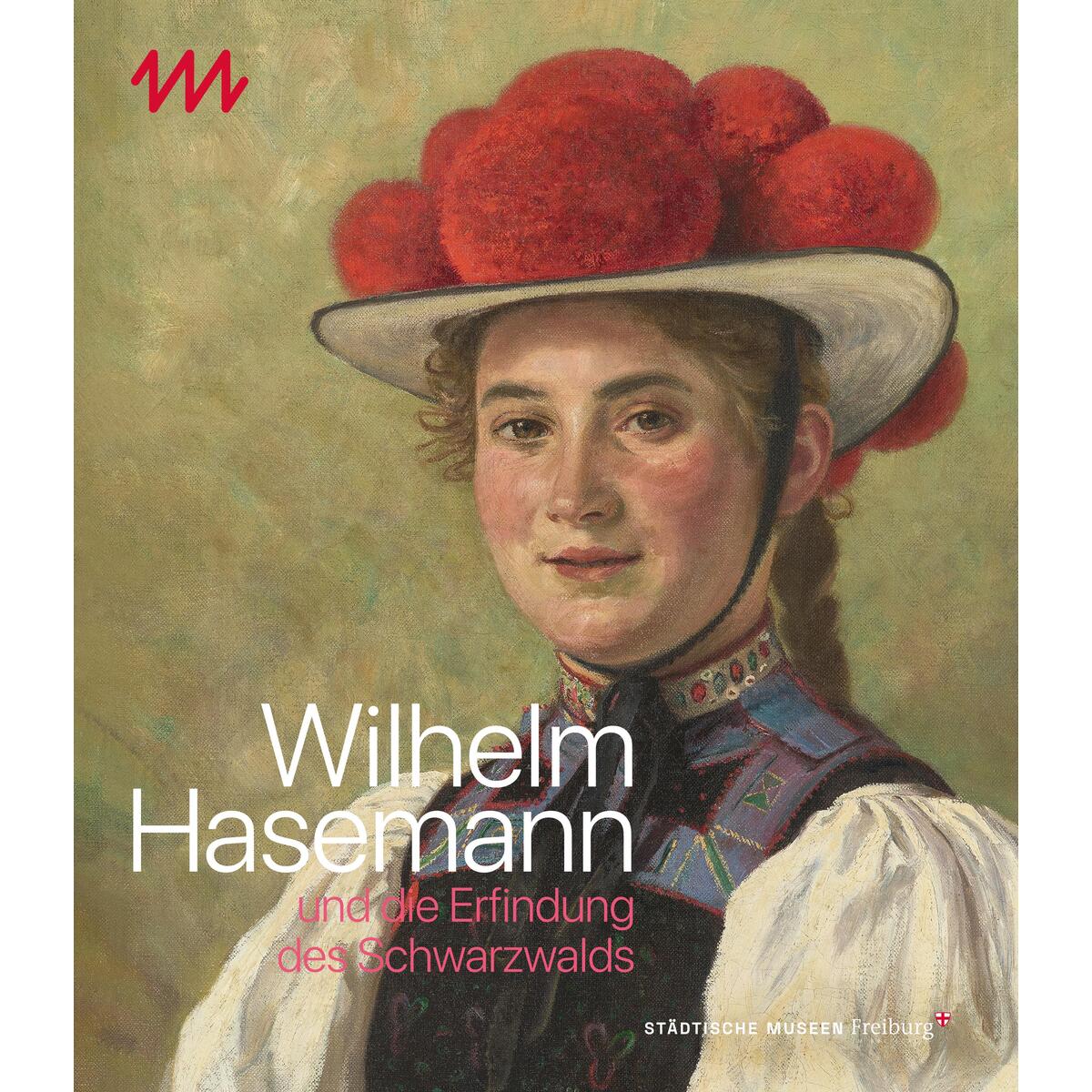 Wilhelm Hasemann und die Erfindung des Schwarzwaldes von Imhof Verlag