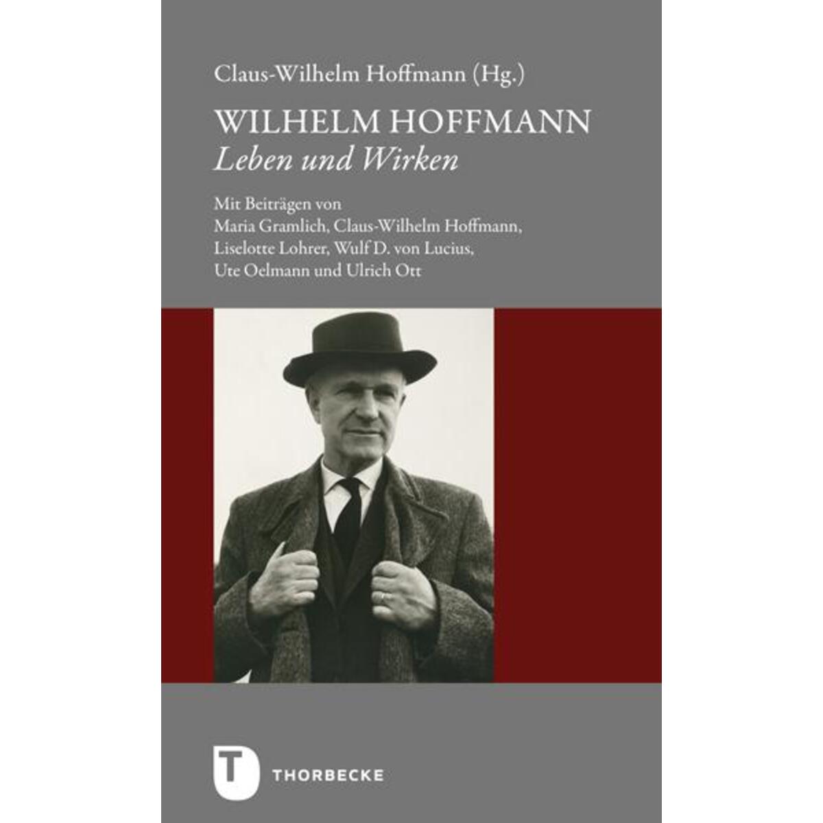 Wilhelm Hoffmann - Leben und Wirken von Thorbecke Jan Verlag