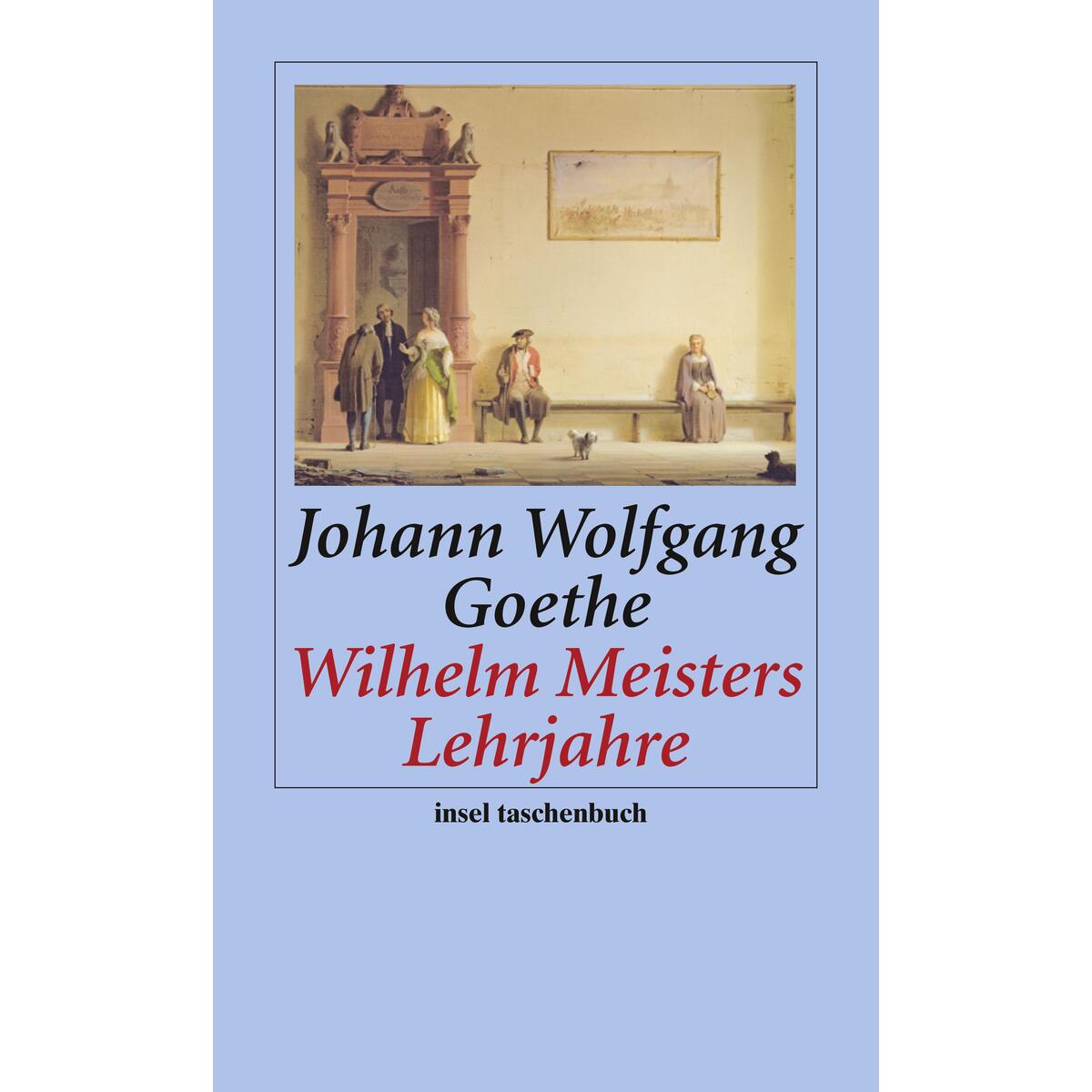 Wilhelm Meisters Lehrjahre von Insel Verlag GmbH