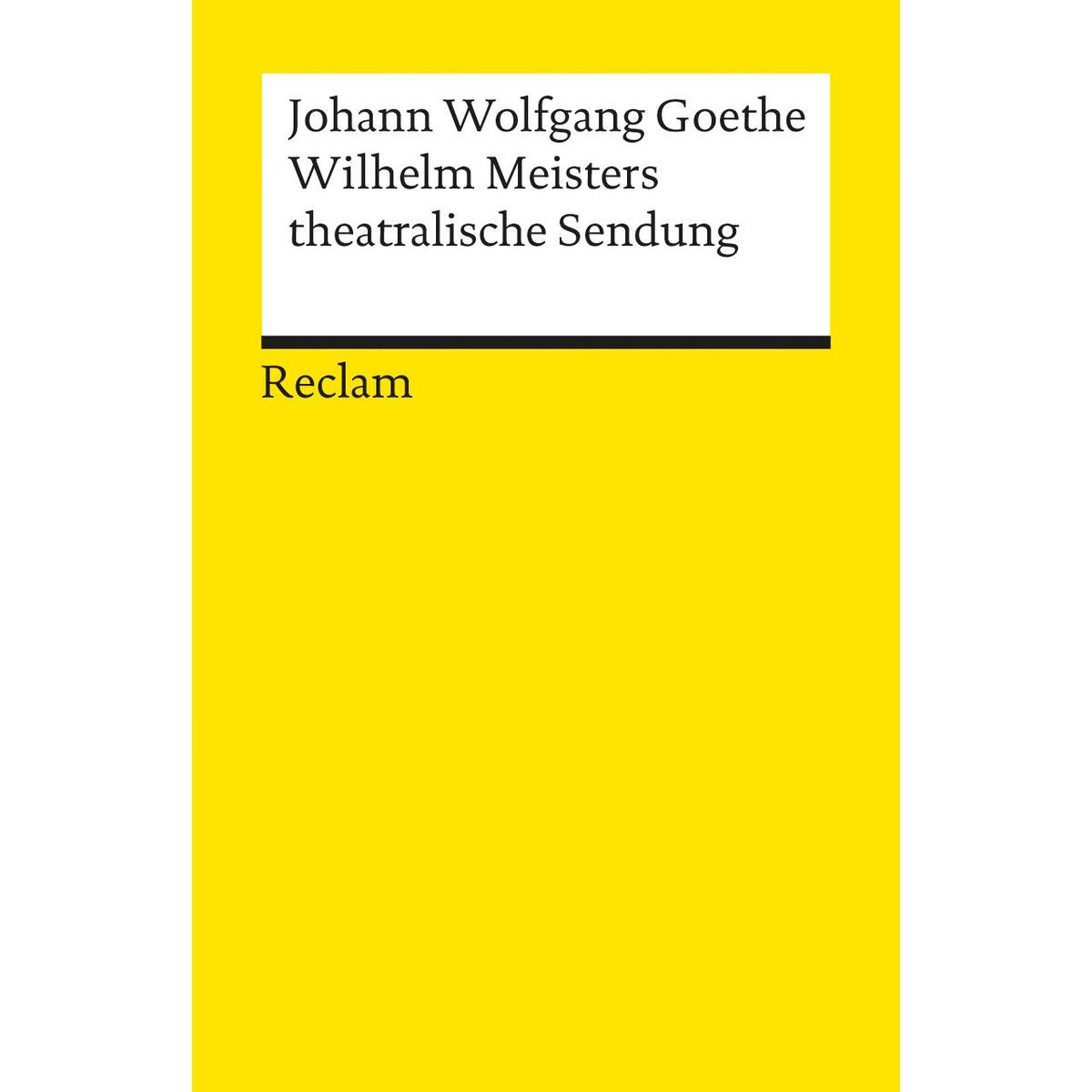 Wilhelm Meisters theatralische Sendung von Reclam Philipp Jun.