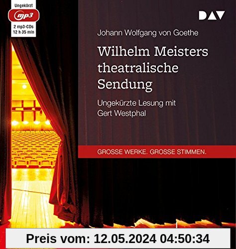 Wilhelm Meisters theatralische Sendung: Ungekürzte Lesung mit Gert Westphal (2 mp3-CDs)