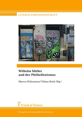 Wilhelm Müller und der Philhellenismus (Literaturwissenschaft)