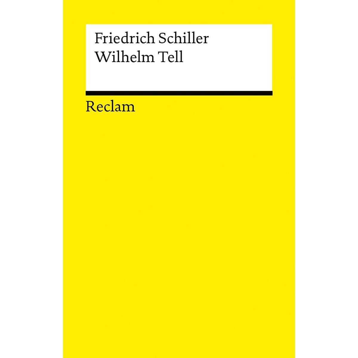 Wilhelm Tell. Schauspiel. Textausgabe mit Anmerkungen/Worterklärungen Wilhelm Tell. Schauspiel. Textausgabe mit Anmerkungen/Worterklärungen von Reclam Philipp Jun.