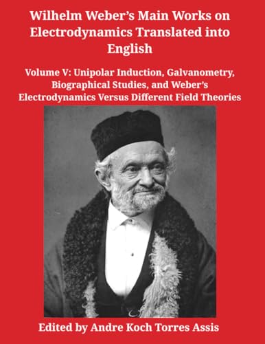 Wilhelm Weber’s Main Works on Electrodynamics von Apeiron