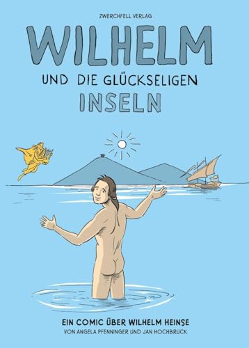 Wilhelm und die glückseligen Inseln