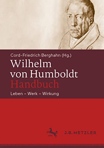 Wilhelm von Humboldt-Handbuch: Leben – Werk – Wirkung von J.B. Metzler