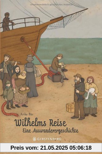 Wilhelms Reise - Eine Auswanderergeschichte