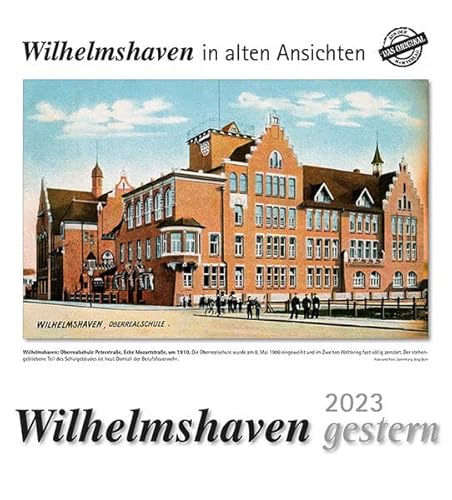 Wilhelmshaven gestern 2023: Wilhelmshaven in alten Ansichten von m + m Verlag