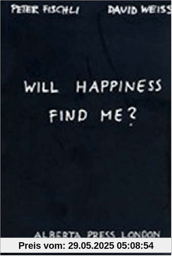 Will happiness find me? Will happiness find me?