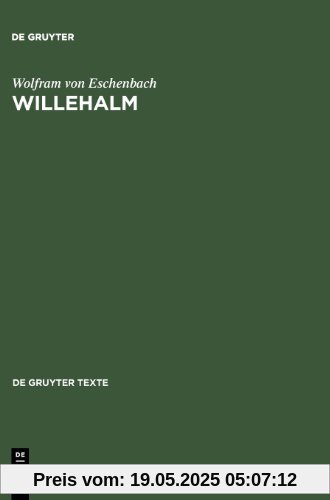 Willehalm: [Text und Übersetzung] Text der Ausgabe von Werner Schröder: 3 (de Gruyter Texte)