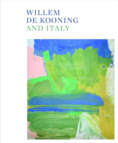 Willem de Kooning and Italy (Cataloghi)