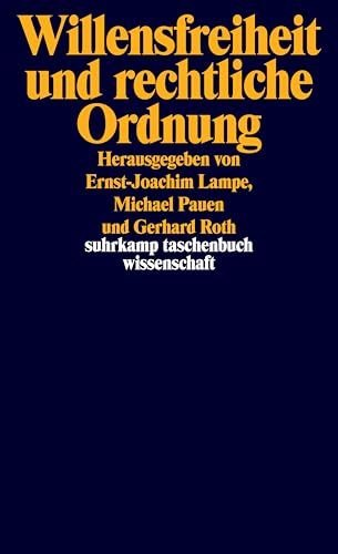 Willensfreiheit und rechtliche Ordnung (suhrkamp taschenbuch wissenschaft) von Suhrkamp Verlag AG