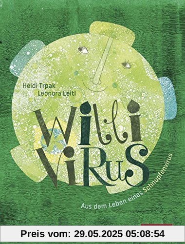Willi Virus: Aus dem Leben eines Schnupfenvirus Willi Virus: Aus dem Leben eines Schnupfenvirus