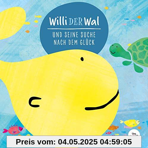 Willi der Wal und seine Suche nach dem Glück | Eine wunderbare Geschichte über Willi den Wal und seine Freunde den Meerestieren | Bilderbuch für Kinder ab 2 Jahre | Kinderbuch, Kindergeschichte