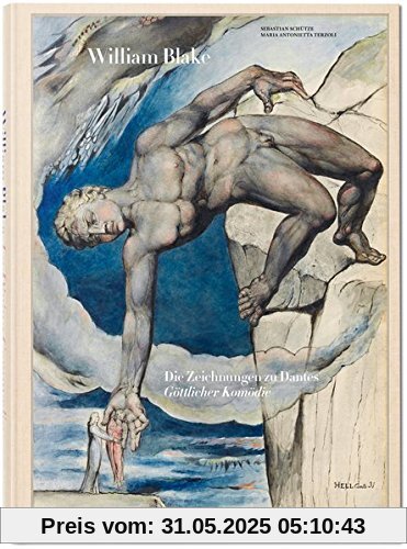 William Blake. Die Zeichnungen zu Dantes Göttlicher Komödie