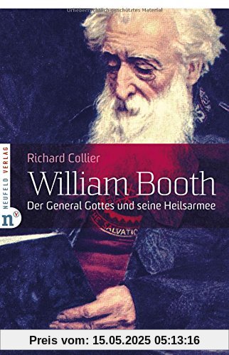William Booth: Der General Gottes und seine Heilsarmee