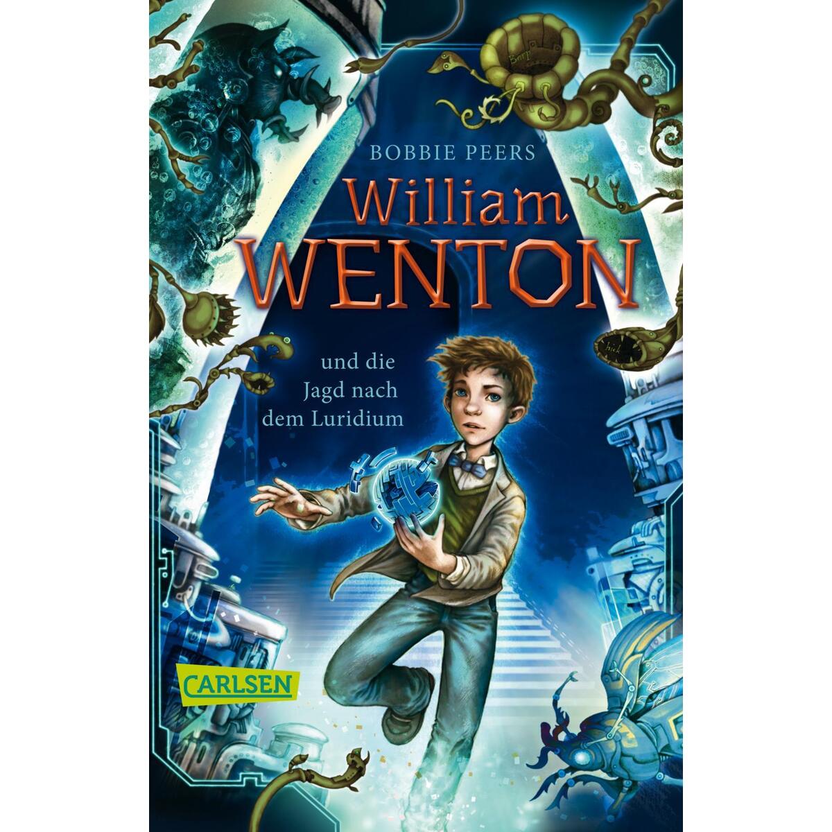 William Wenton 1: William Wenton und die Jagd nach dem Luridium William Wenton 1: William Wenton und die Jagd nach dem Luridium von Carlsen Verlag GmbH
