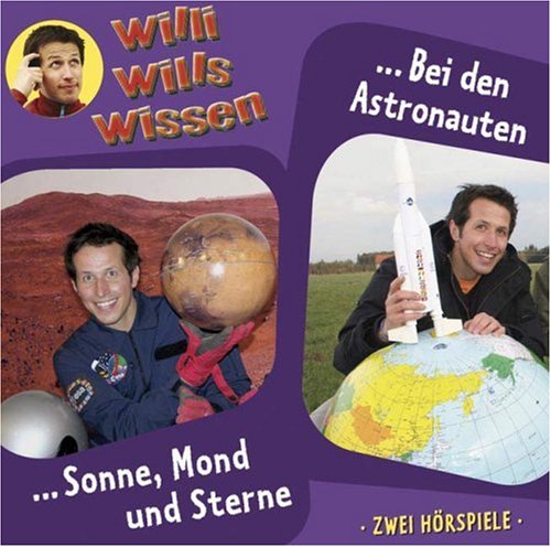 Willis will's wissen Folge 4 : Sonne,Mond und Sterne von Lübbe Audio