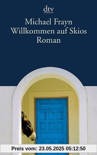 Willkommen auf Skios: Roman