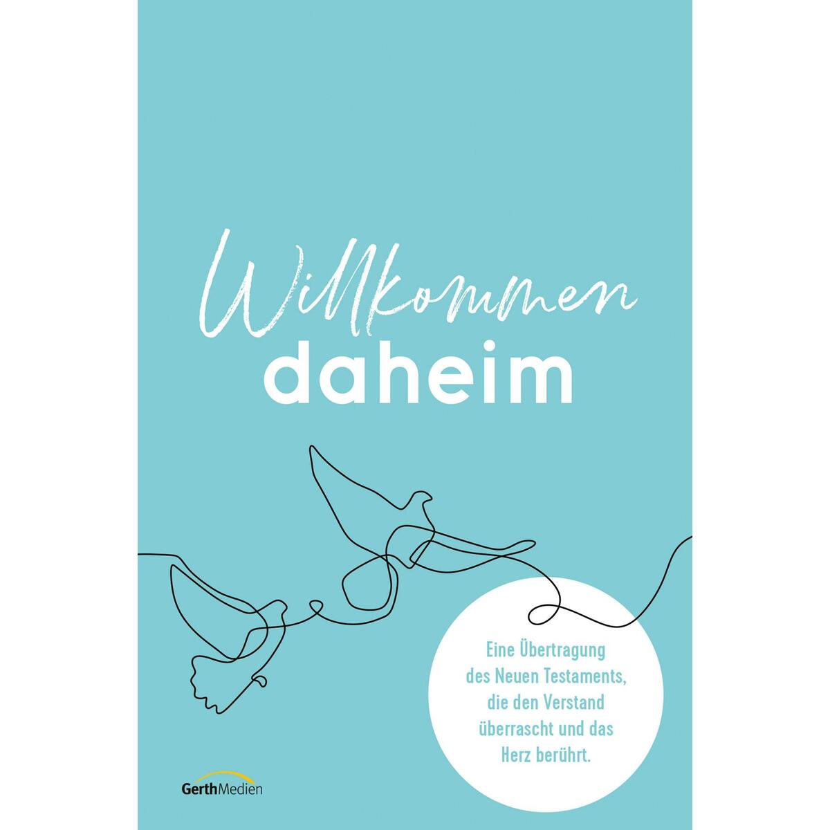 Willkommen daheim - Bird Edition Willkommen daheim - Bird Edition von Gerth Medien