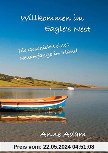 Willkommen im Eagle's Nest: Die Geschichte eines Neuanfangs in Irland