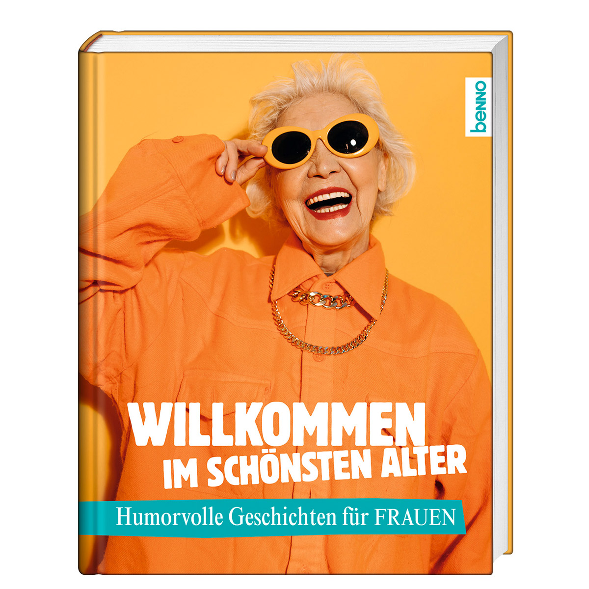 Willkommen im schönsten Alter von St. Benno Verlag
