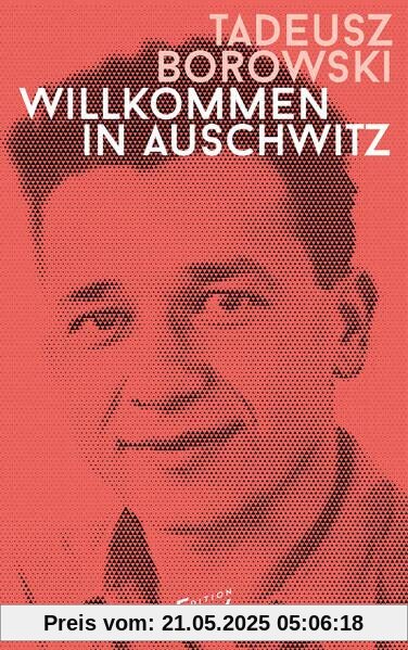 Willkommen in Auschwitz: Erzählungen