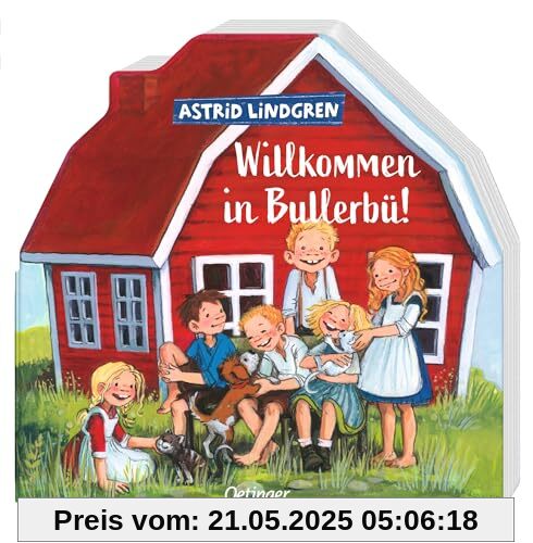 Willkommen in Bullerbü!: Pappbilderbuch in Schwedenhaus-Form mit ersten Geschichten aus Bullerbü für Kleinkinder ab 18 Monaten (Wir Kinder aus Bullerbü)