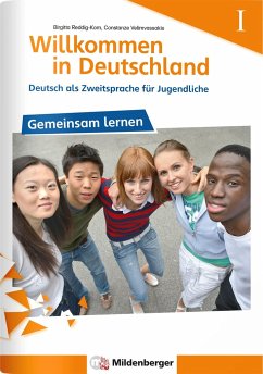 Willkommen in Deutschland! Deutsch als Zweitsprache für Jugendliche, Heft 1 von Mildenberger