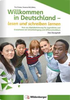 Willkommen in Deutschland - lesen und schreiben lernen für Jugendliche, Alphabetisierungskurs von Mildenberger